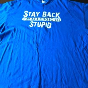 "Stay Back I'm Allergic To Stupid" Funny Tee